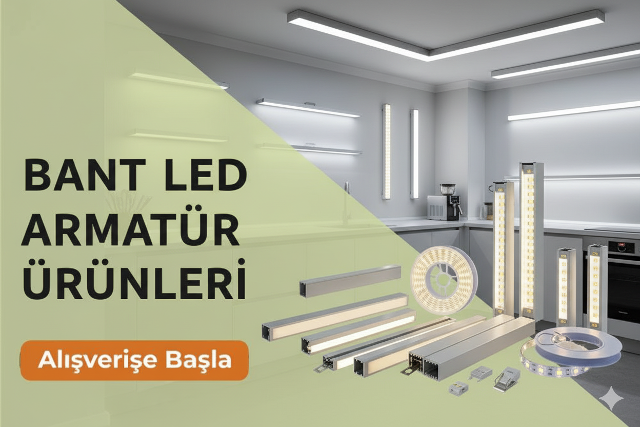Bant LED ve Armatür Aydınlatma Çözümleri Enerji Verimli LED Aydınlatma Ürünleri